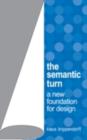 Image for The semantic turn: a new foundation for design