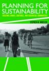 Image for Planning for sustainability: creating livable, equitable, and ecological communities