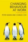 Image for Changing behaviour at work: a practical guide