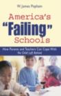 Image for America&#39;s &#39;Failing&#39; Schools: How Parents and Educators Can Cope With No Child Left Behind