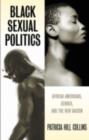 Image for Black Sexual Politics: African Americans, Gender, and the New Racism