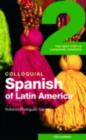 Image for Colloquial Spanish of Latin America 2: the next step in language learning