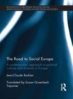 Image for The road to social Europe: a contemporary approach to political cultures and diversity in the Europe