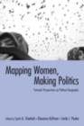 Image for Mapping women, making politics: feminist perspectives on political geography