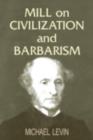 Image for J.S. Mill on Civilization and Barbarism