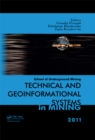 Image for Technical and geoinformational systems in mining: proceedings of the School of Underground Mining, Dnipropetrovs&#39;k/Yalta, Ukraine, 2-8 October 2011