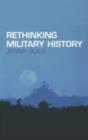 Image for Rethinking military history