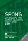 Image for Spon&#39;s landscape and external works price book 2005