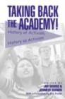 Image for Taking Back the Academy!: History of Activism, History as Activism