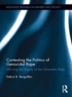 Image for Contesting the politics of genocidal rape: affirming the dignity of the vulnerable body