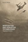 Image for Warfighting and Disruptive Technologies: Disguising Innovation