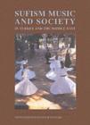 Image for Sufism, music and society in Turkey and the Middle East: papers read at a conference held at the Swedish Research Institute in Istanbul, November 27-29, 1997 : vol. 10