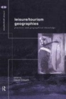 Image for Leisure/tourism geographies: practices and geographical knowledge