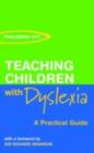 Image for Teaching children with dyslexia: a practical guide