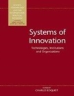 Image for Systems of Innovation: Technologies, Institutions and Organizations