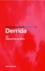 Image for Routledge philosophy guidebook to Derrida on deconstruction