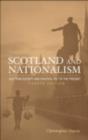 Image for Scotland and nationalism: Scottish society and politics, 1707 to the present