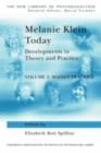 Image for Melanie Klein today: developments in theory and practice