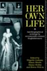 Image for Her Own Life: Autobiographical Writings by Seventeenth-Century Englishwomen