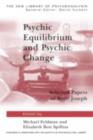 Image for Psychic equilibrium and psychic change: selected papers of Betty Joseph