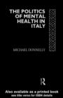 Image for The politics of mental health in Italy