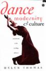 Image for Dance, Modernity and Culture: Explorations in the Sociology of Dance
