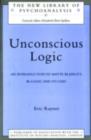 Image for Unconscious logic: an introduction to Matte-Blanco&#39;s bi-logic and its uses.