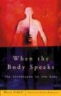 Image for When the body speaks: psychological meanings in kinetic clues