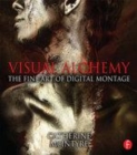 Image for Visual alchemy  : the fine art of digital montage