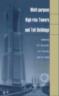 Image for Multi-Purpose High-Rise Towers and Tall Buildings: Proceedings of the Third International Conference &quot;Conquest of Vertical Space in the 21st Century&quot;