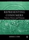Image for Representing consumers: voices, views and visions