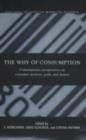 Image for The why of consumption: contemporary perspectives on consumer motives, goals, and desires