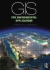 Image for GIS for environmental applications: a practical approach