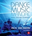 Image for Dance music manual: tools, toys and techniques