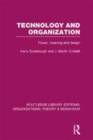 Image for Technology and organization: power, meaning and design