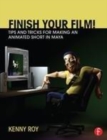 Image for Make your animated 3D short with Maya: the start-to-finish manual for your animated film