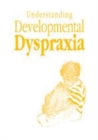 Image for Understanding developmental dyspraxia: a textbook for students and professionals