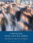 Image for Ordering Lives: Family, Work and Welfare