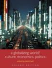 Image for A Globalizing World?: Culture, Economics and Politics