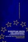 Image for European Union enlargement: a comparative history