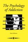 Image for The Psychology Of Addiction