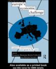 Image for Europe&#39;s economic challenge: analyses of industrial strategy and agenda for the 1990s