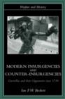 Image for Modern insurgencies and counter-insurgencies: guerrillas and their opponents since 1750