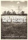 Image for Delivering New Homes: Processes, Planners and Providers