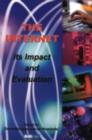 Image for The Internet: its impact and evolution : proceedings of an international forum held at Cumberland Lodge, Windsor Park, 16-18th July 1999