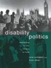 Image for Disability politics: understanding our past, changing our future