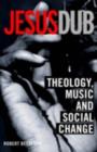 Image for Jesus Dub: Faith, Culture and Social Change