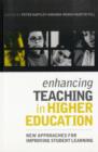 Image for Enhancing Teaching in Higher Education: New Approaches to Improving Student Learning