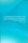 Image for A Handbook of Reflective and Experiential Learning: Theory and Practice
