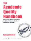 Image for The Academic Quality Handbook: Enhancing Higher Education in Universities and Further Education Colleges